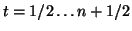 $t=1/2 \ldots n+1/2$