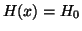 $H(x) = H_0$