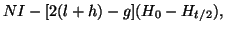 $\displaystyle NI - [2(l+h)-g](H_0 - H_{t/2}),$