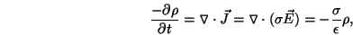 \begin{displaymath}
\frac{-\partial \rho}{\partial t} = \triangledown \cdot \vec...
...iangledown\cdot(\sigma\vec{E}) = -\frac{\sigma}{\epsilon}\rho,
\end{displaymath}