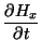 $\displaystyle \frac{\partial H_x}{\partial t}$