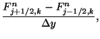 $\displaystyle \frac{F^n_{j+1/2,k} - F^n_{j-1/2,k}}{\Delta
y},$