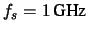 $f_s=1\,\mbox{GHz}$